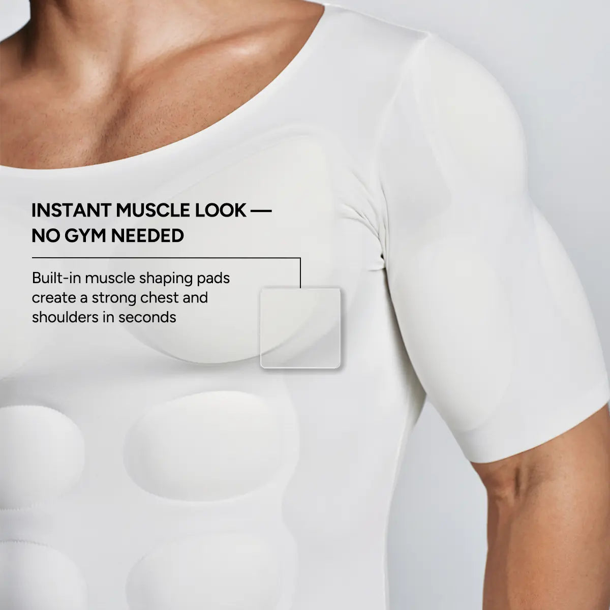 Look musculaire instantané avec coussinets musculaires intégrés